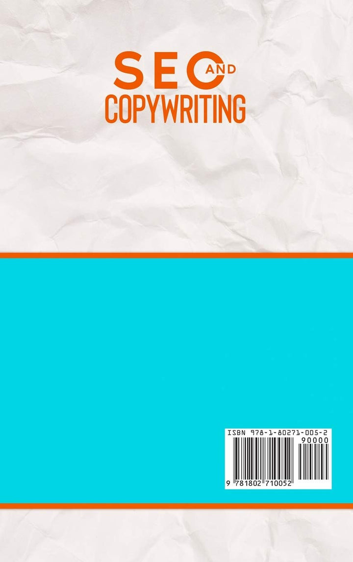SEO and Copywriting: The Ultimate Guide to Boost Your Website Sales. Learn How to Persuade Your Cust