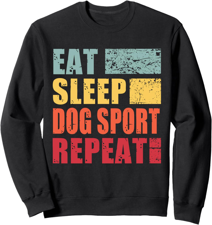 Eat Sleep Dog-Sport Wiederholung Sweatshirt