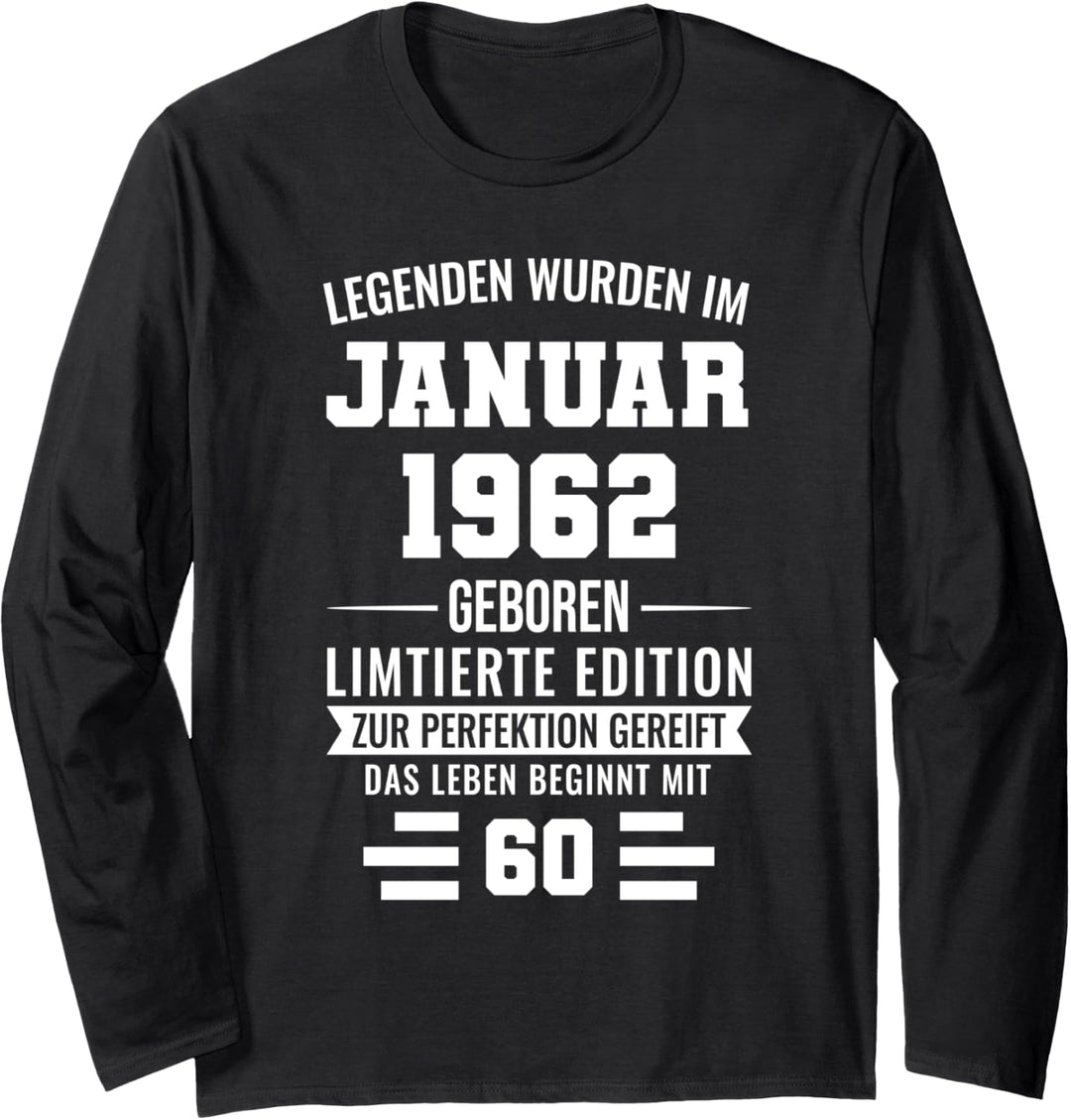 Legenden wurden im Januar 1962 60.Geburtstag Mann 60 Jahre Langarmshirt