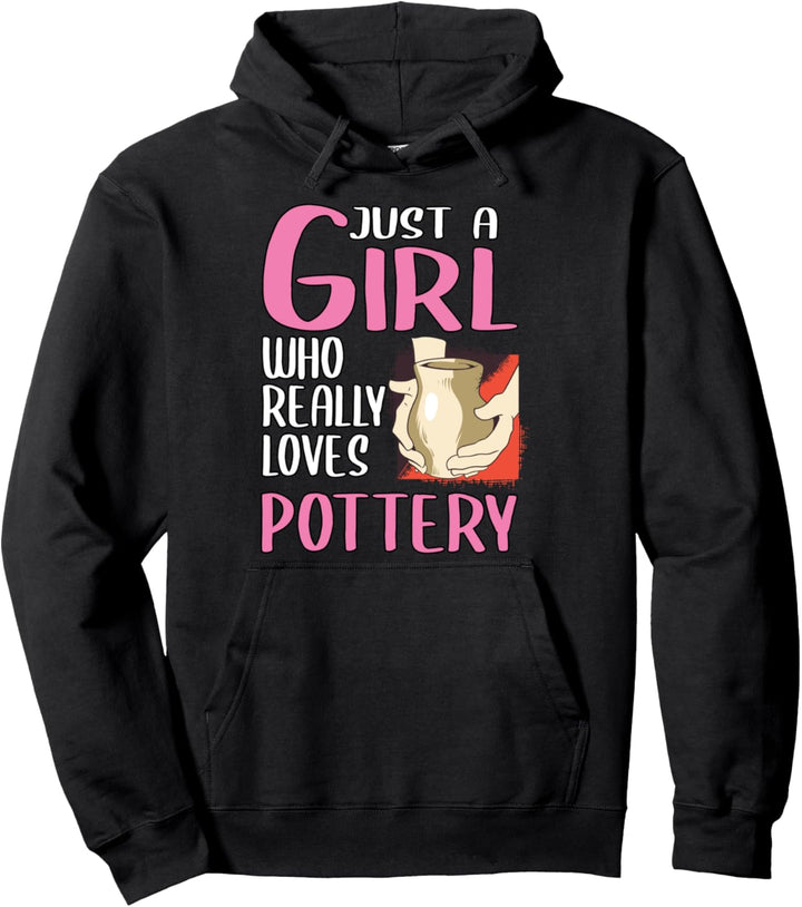 Damen Just A Girl Töpfern Geschenk Töpfern Pullover Hoodie