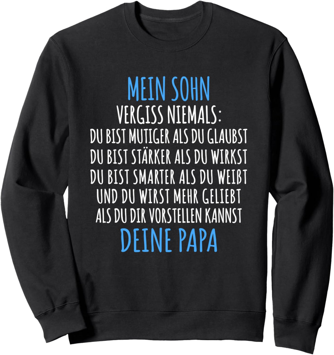 Geschenk für Sohn von der Vater Meine Sohn Papa Sweatshirt