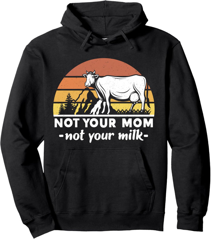 Bewusstsein für vegane Tierrechte Nicht deine Mutter, nicht deine Milch Pullover Hoodie