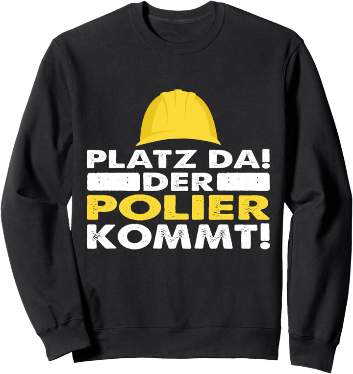 Geschenk für den Polier, Bauarbeiter Sweatshirt