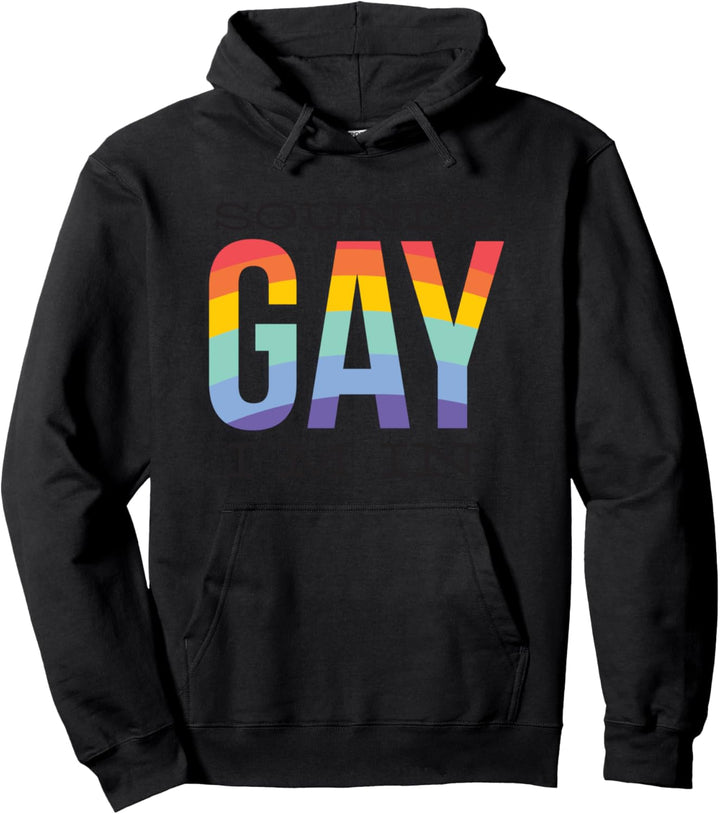 Sounds Gay - I'm In - Funny LGBTQ+ Quote Rainbow Pride Proud Pullover Hoodie