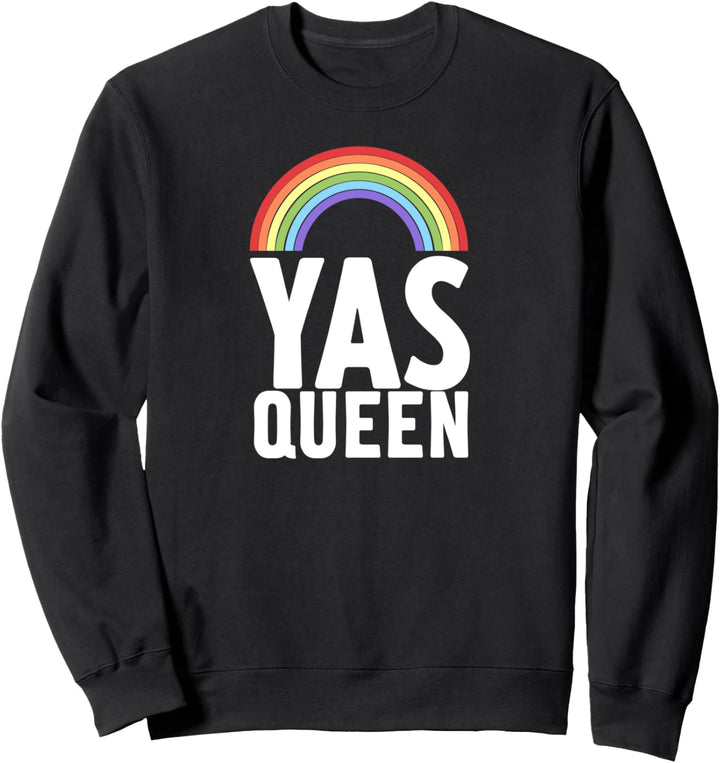 Yas Queen - Lustige LGBT Drag Queen Sweatshirt