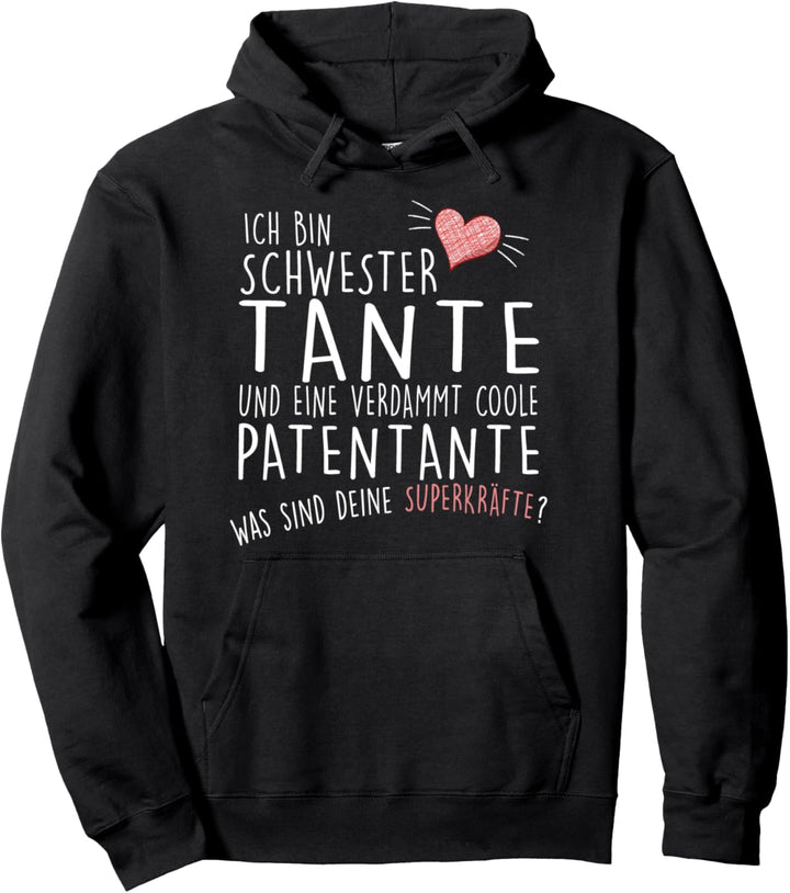 Schwester-Tante-Patentante I Shirt als Geschenk Pullover Hoodie
