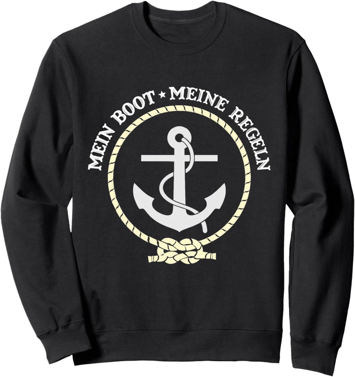 Mein Boot Meine Regeln Wassersport Segler Geschenk Kapitän Sweatshirt