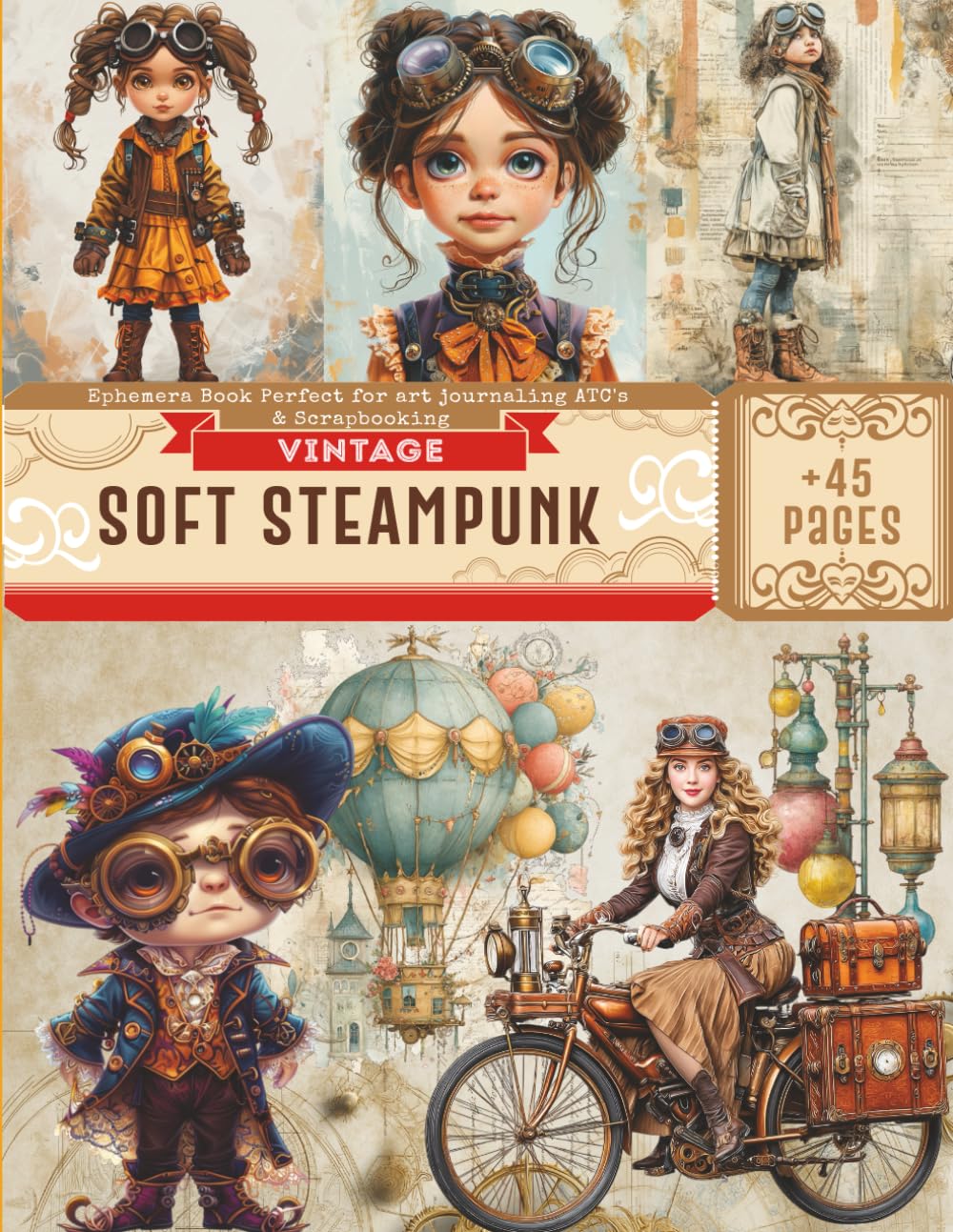 Vintage Soft Steampunk Ephemera Book Collection for Junk Journals and Scrapbooks: Over 45 Pages of W
