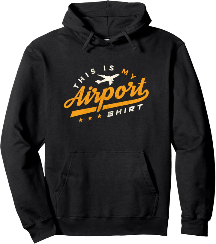 Funny this is my airport shirt vacation traveler Pullover Hoodie