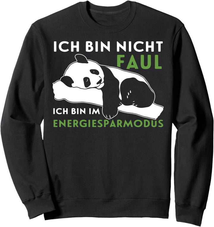 Ich bin nicht faul lustiger Spruch Panda Pandabär Sweatshirt
