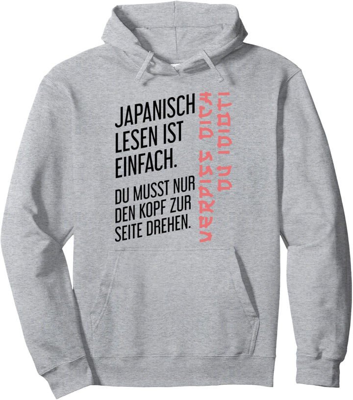 Japanisch Lesen Ist Einfach Spruch Geschenk Ironie Sarkasmus Pullover Hoodie