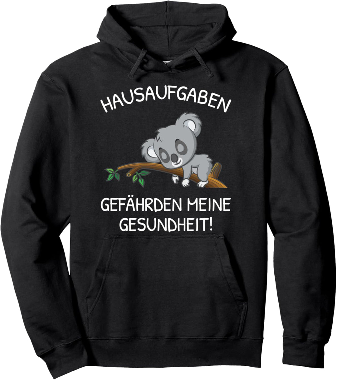 Hausaufgaben Gefährden Meine Gesundheit Koala Schüler Pullover Hoodie