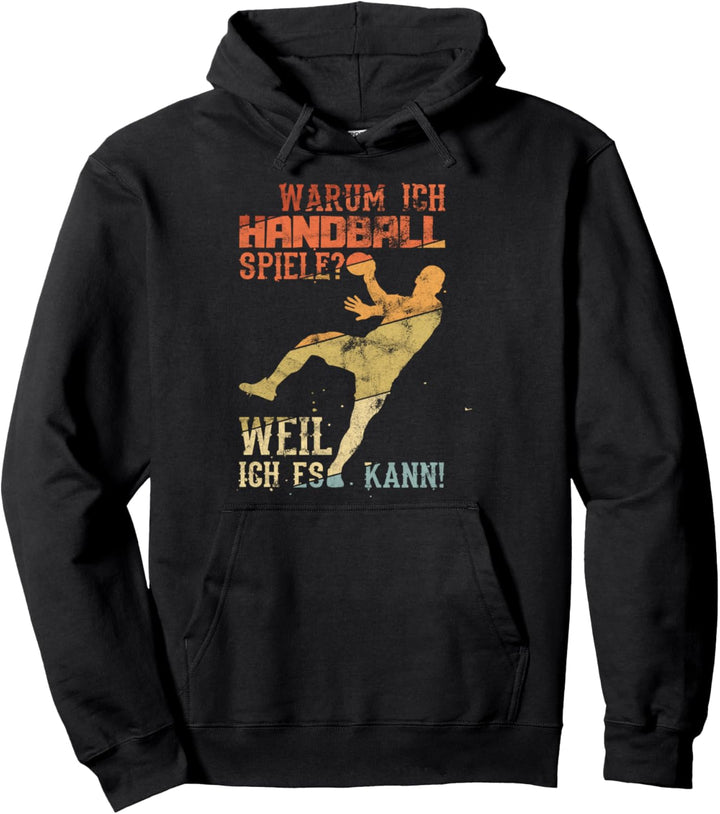 Warum Ich Handball Spiele Handballer Handballspieler Retro Pullover Hoodie