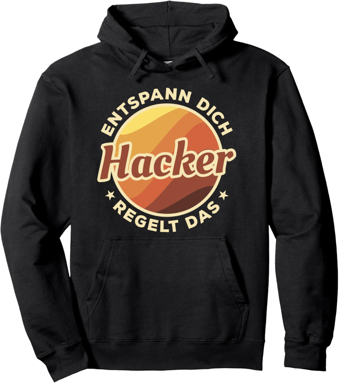 Entspann Dich Hacker Regelt Das Pullover Hoodie
