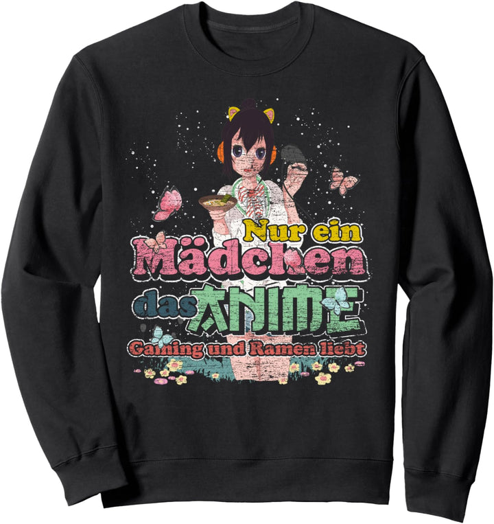 Nur ein Mädchen das Anime Gaming und Ramen liebt Anime Sweatshirt