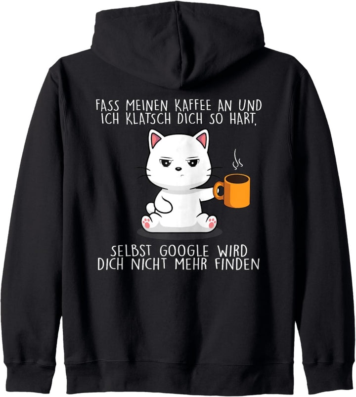 fass meinen kaffee an und ich klatsch dich so hart Kapuzenjacke