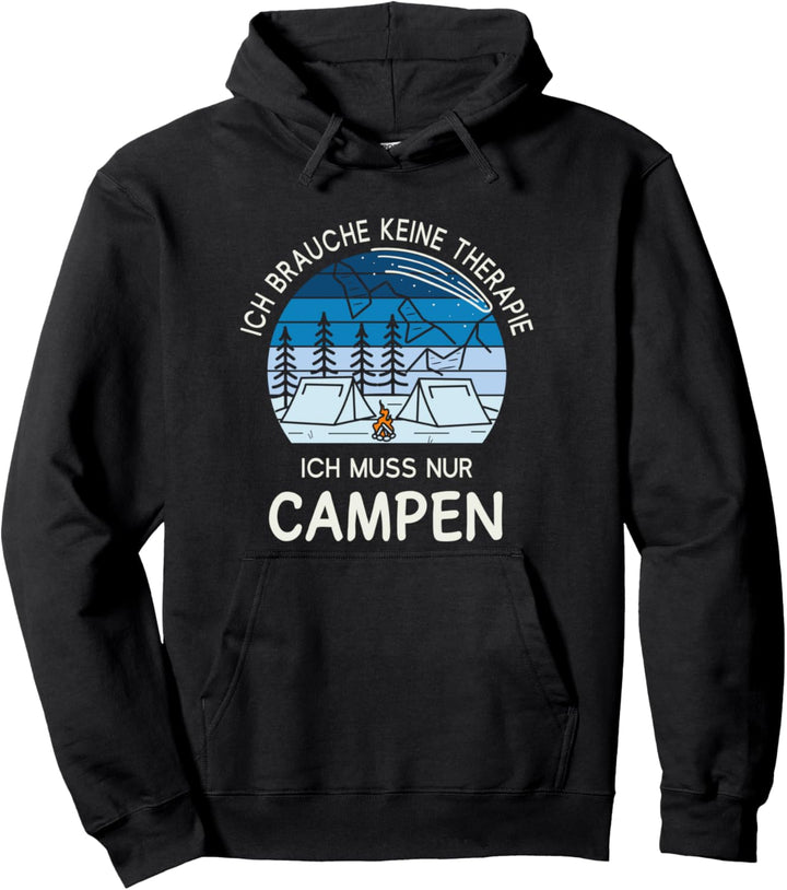 Ich Brauche Keine Therapie Ich Muss Nur Campen Shirt Camping Pullover Hoodie