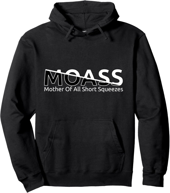 MOASS Mother Of All Short Squezzes Superstonk Meme Pullover Hoodie