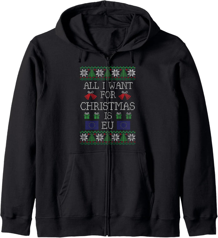 All I Want For Christmas Is EU Ugly Christmas Kapuzenjacke