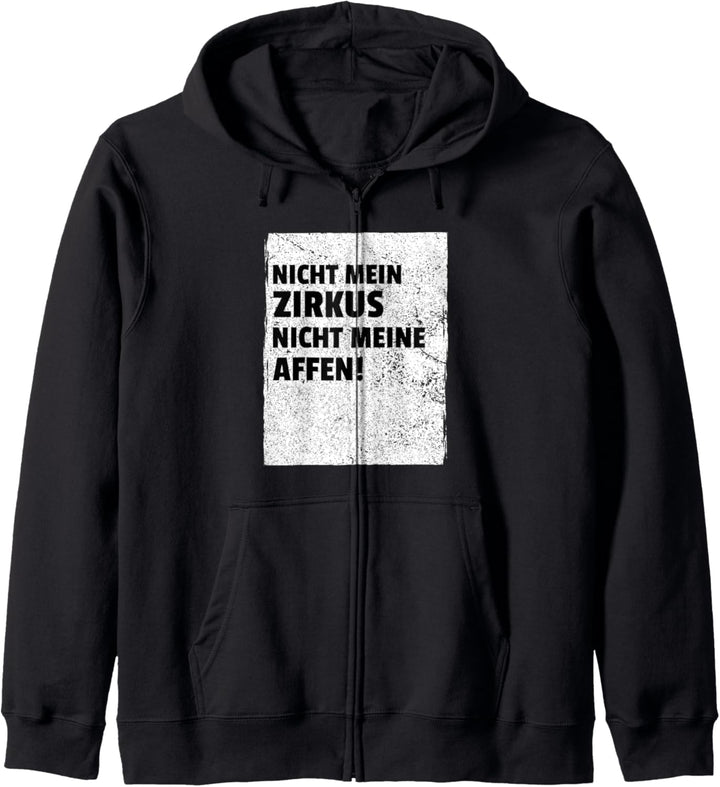 Nicht Mein Zirkus Nicht Meine Affen Arbeit Spruch Kapuzenjacke