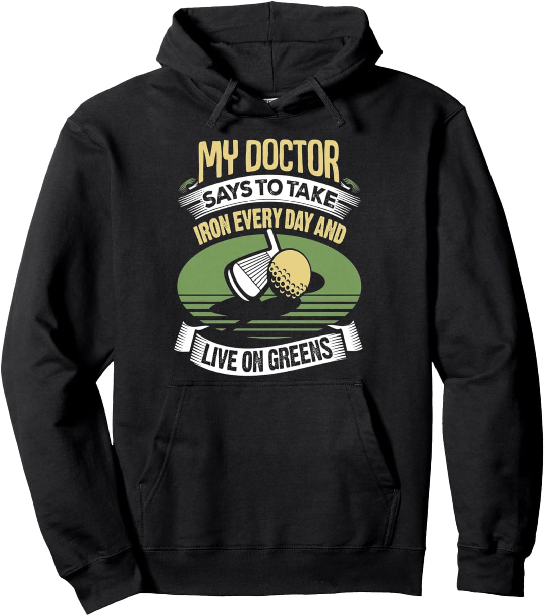Golf Funny Club Iron Everyday Tee Off Putting Greens Golfer Pullover Hoodie
