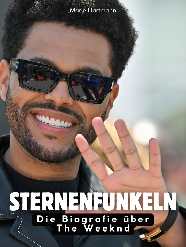 Sternenfunkeln: Die Biografie über The Weeknd. Hochwertige Hardcoverausgabe, Gebundenes Buch