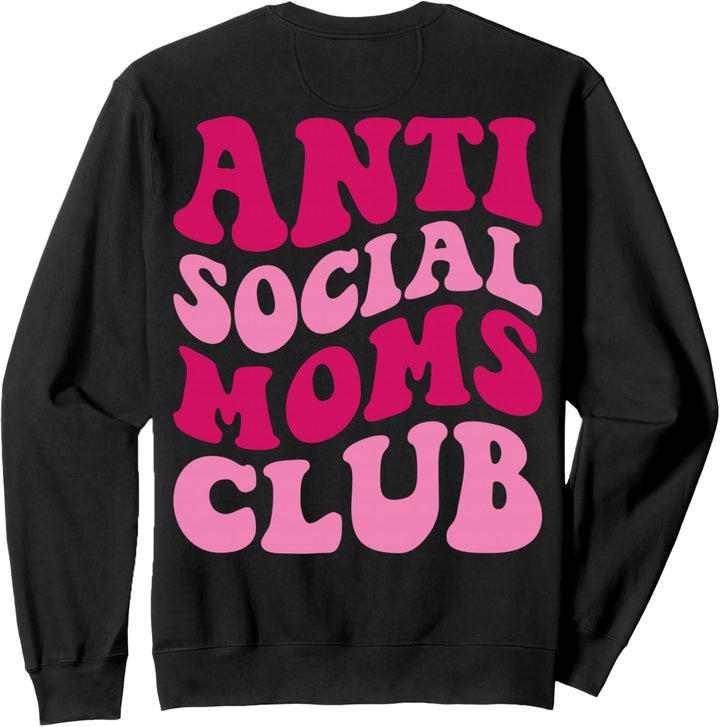 Anti Social Moms Club Funny Mom Spruch Frauen Groovy Apparel Sweatshirt
