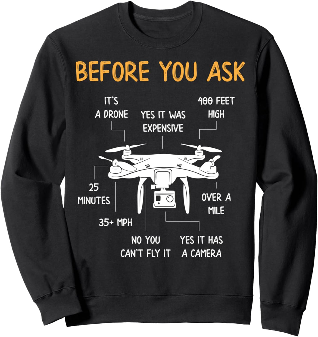Drohnenpiloten Shirt, Bevor du fragst, Drohnen, Drohne Sweatshirt