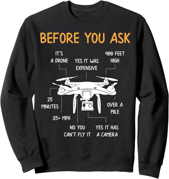 Drohnenpiloten Shirt, Bevor du fragst, Drohnen, Drohne Sweatshirt