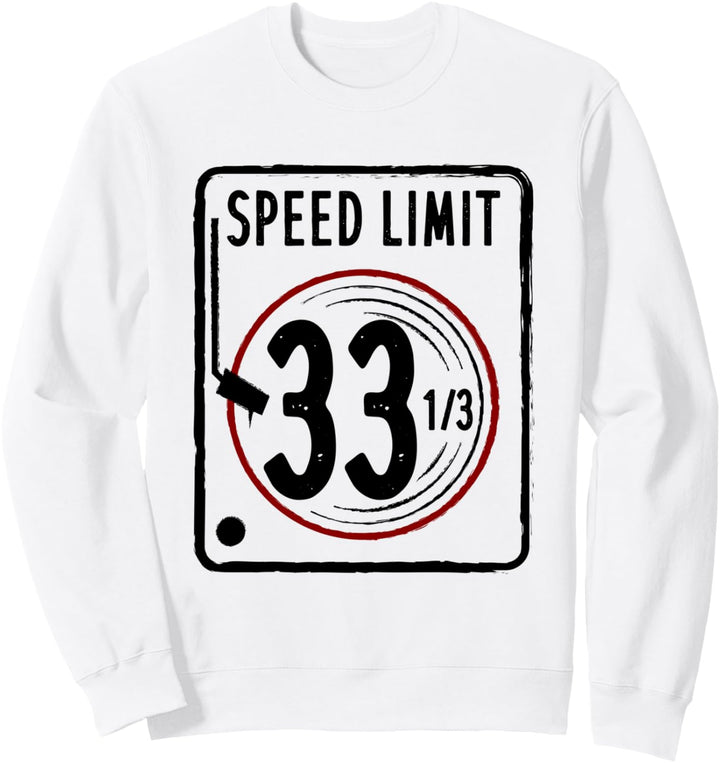 Speed Limit 33 1/3 RPM Retro Music LP Schallplatten Vinyl Sweatshirt