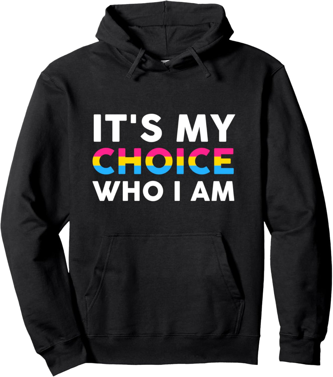 Es ist meine Wahl, wer ich bin Pansexual Pullover Hoodie