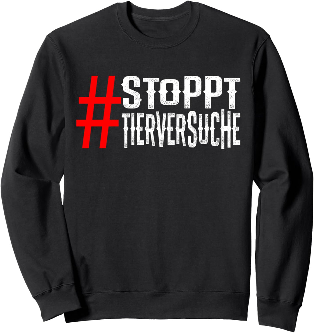 Stoppt Tierversuche Design für Tierschützer Sweatshirt