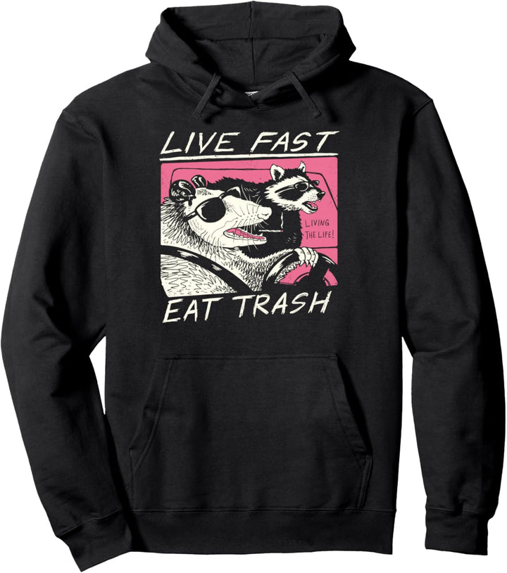 Live Fast! Eat Trash! Pullover Hoodie