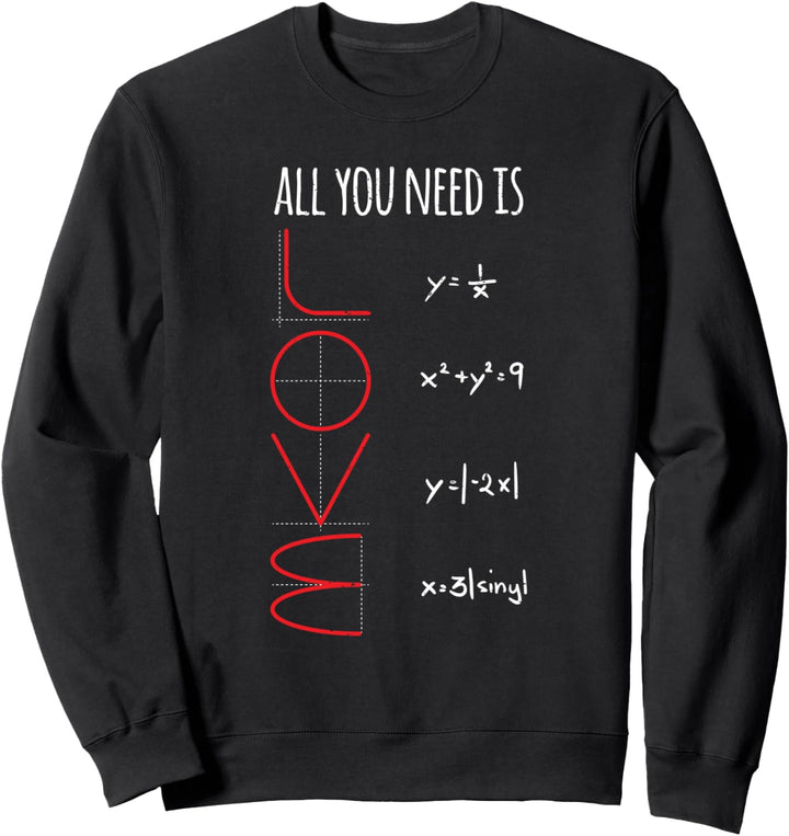 Mathe Valentinstag All you need is Love Sweatshirt