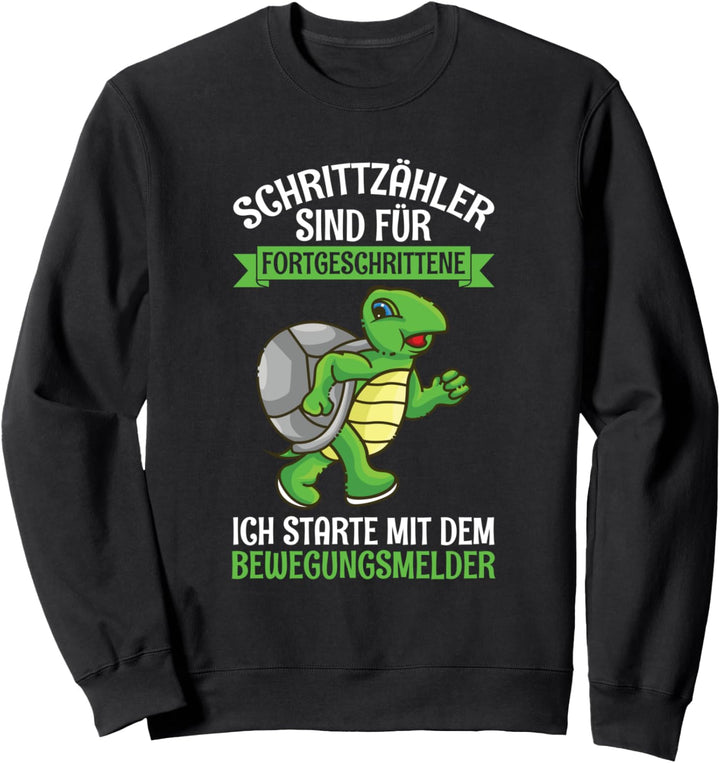 Schrittzähler Sind Für Fortgeschrittene Schildkröte Joggen Sweatshirt