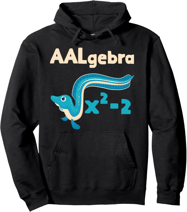 AALgebra Mathe Aal Algebra Schüler Lehrer Geschenk Pullover Hoodie