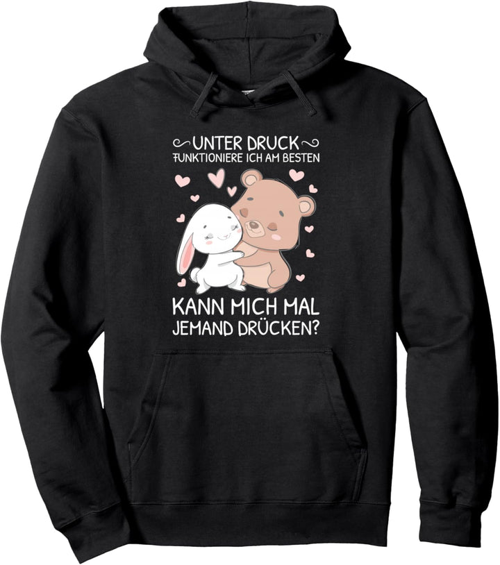 Unter Druck Funktioniere Ich Am Besten Hase Bär Umarmung Pullover Hoodie