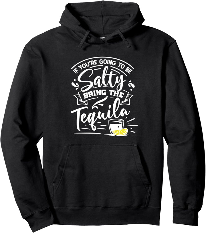 Lustiges Salty Tequila Cinco de Mayo Trinken Pullover Hoodie