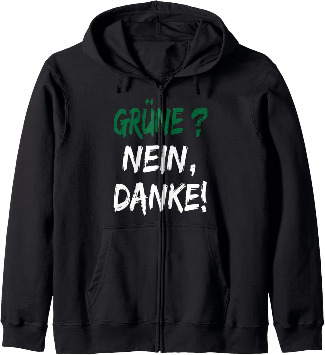 Grüne? Nein Danke! Anti Grünen Gegen Grüne Kapuzenjacke