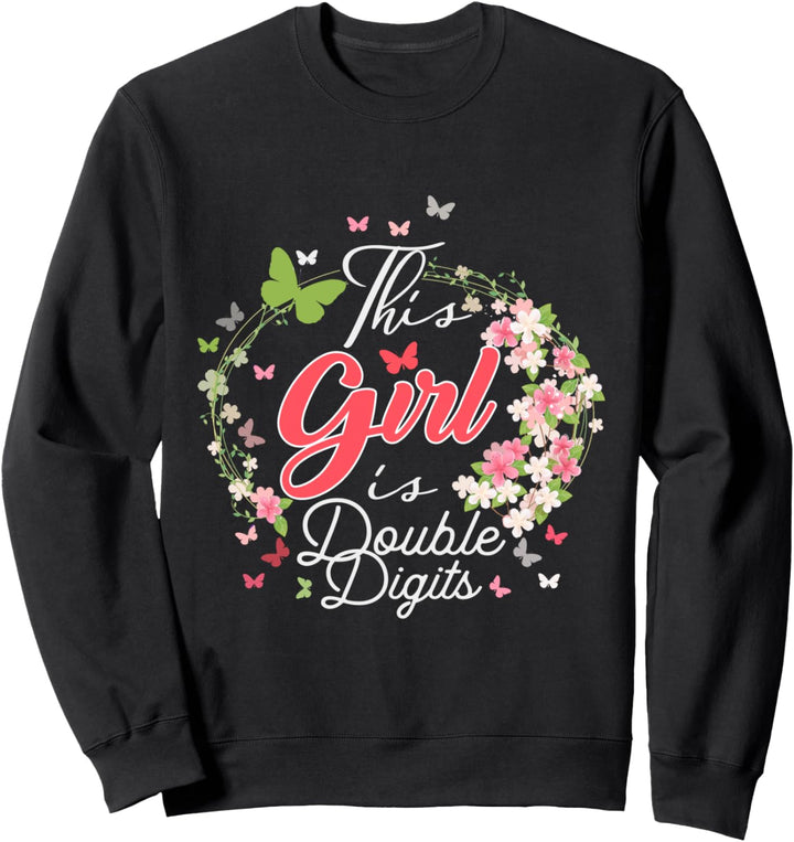 Fun This Girl is Double Digits 10 Year Birthday Party Day Sweatshirt