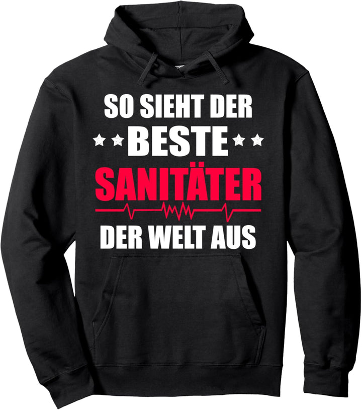 So sieht der beste Sanitäter der Welt aus! Rettungssanitäter Pullover Hoodie