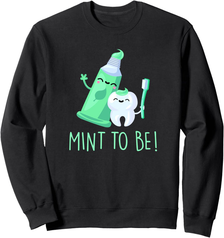 Lustiges Zahnarzt-Paar Mint To Be Sweatshirt