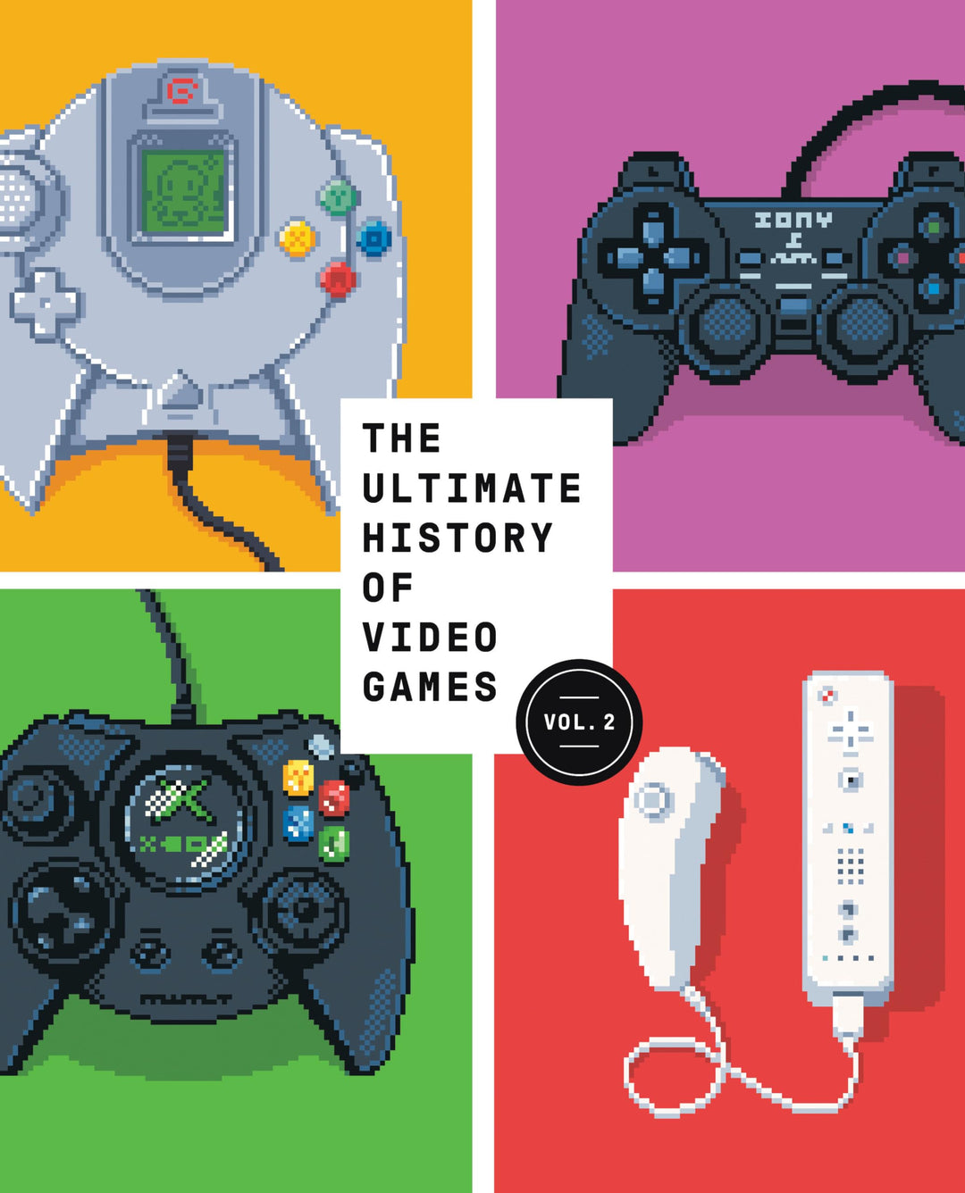 The Ultimate History of Video Games, Volume 2: Nintendo, Sony, Microsoft, and the Billion-Dollar Bat