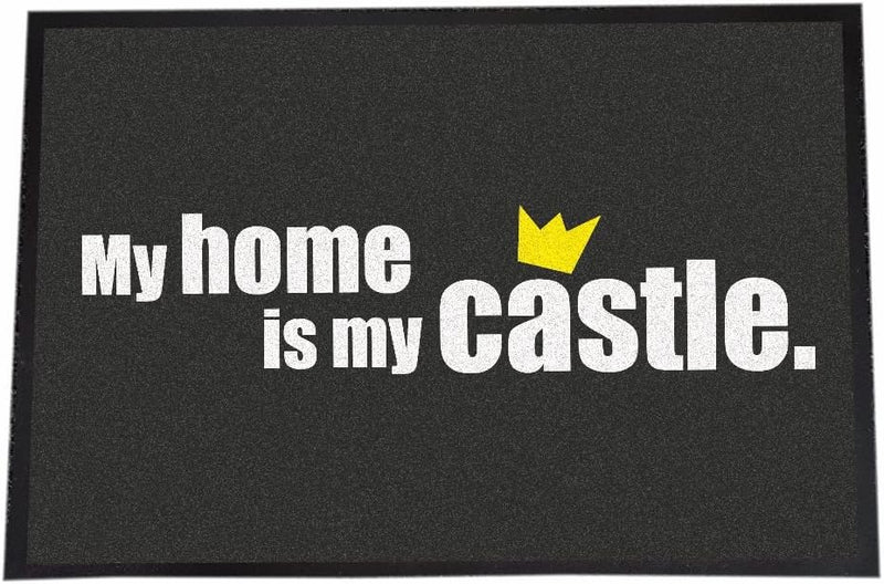 4youDesign XXL Fussmatte -My Home is My Castle- rutschfeste Schmutzfangmatte mit Spruch, für innen &