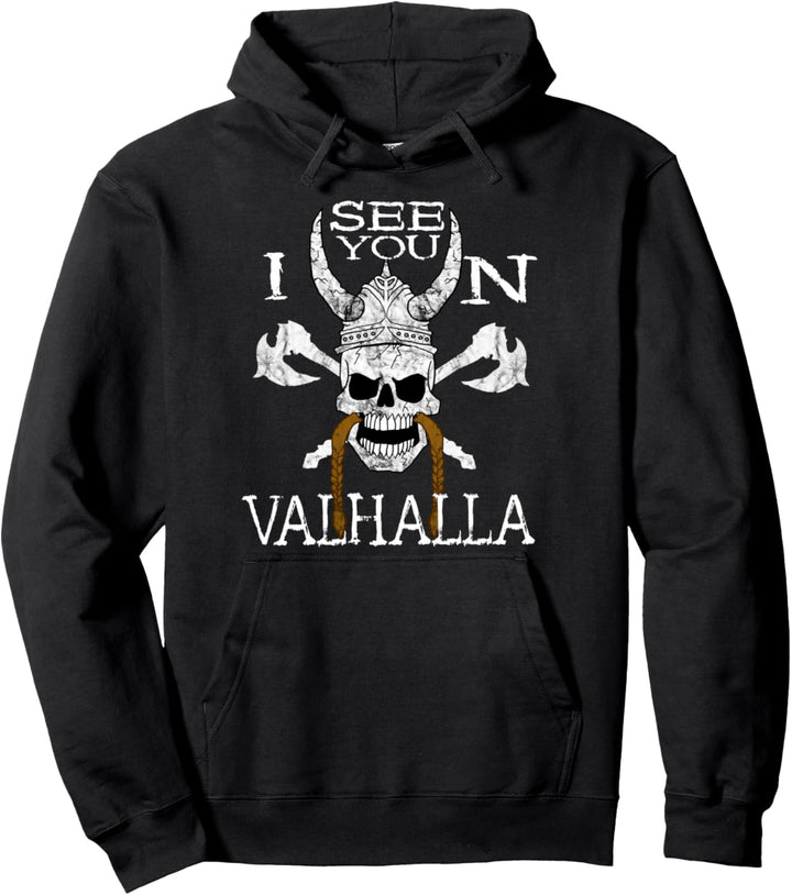 See You In Valhalla Wikinger Totenkopf Krieger Kelten Odin Pullover Hoodie