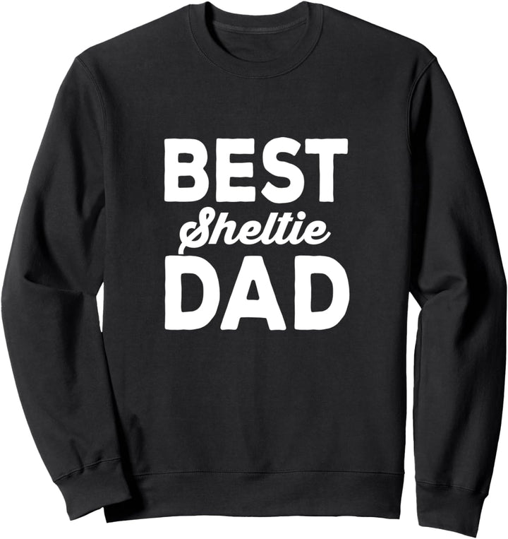 Dog Breed Best Sheltie Dad Sweatshirt