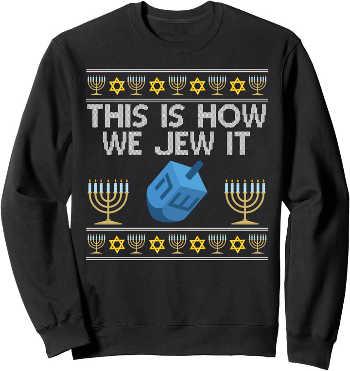 This Is How We Jew It Hanukkah Jewish Bar-Mitzvah Fun Gift Sweatshirt