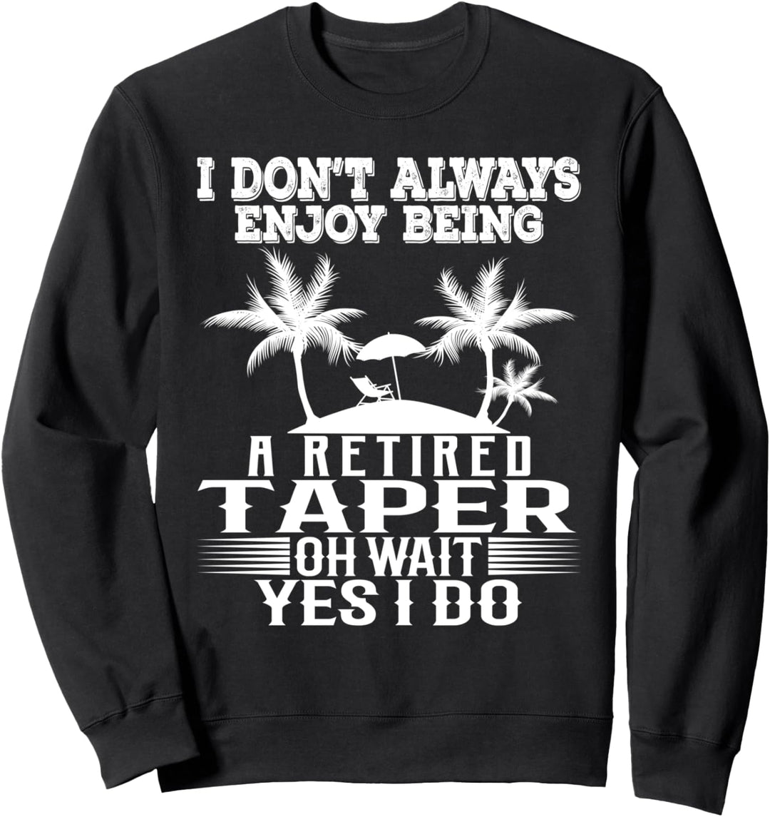Ich geniesse es nicht immer, ein pensionierter Kegel zu sein Warten Ja Ich tue Sweatshirt