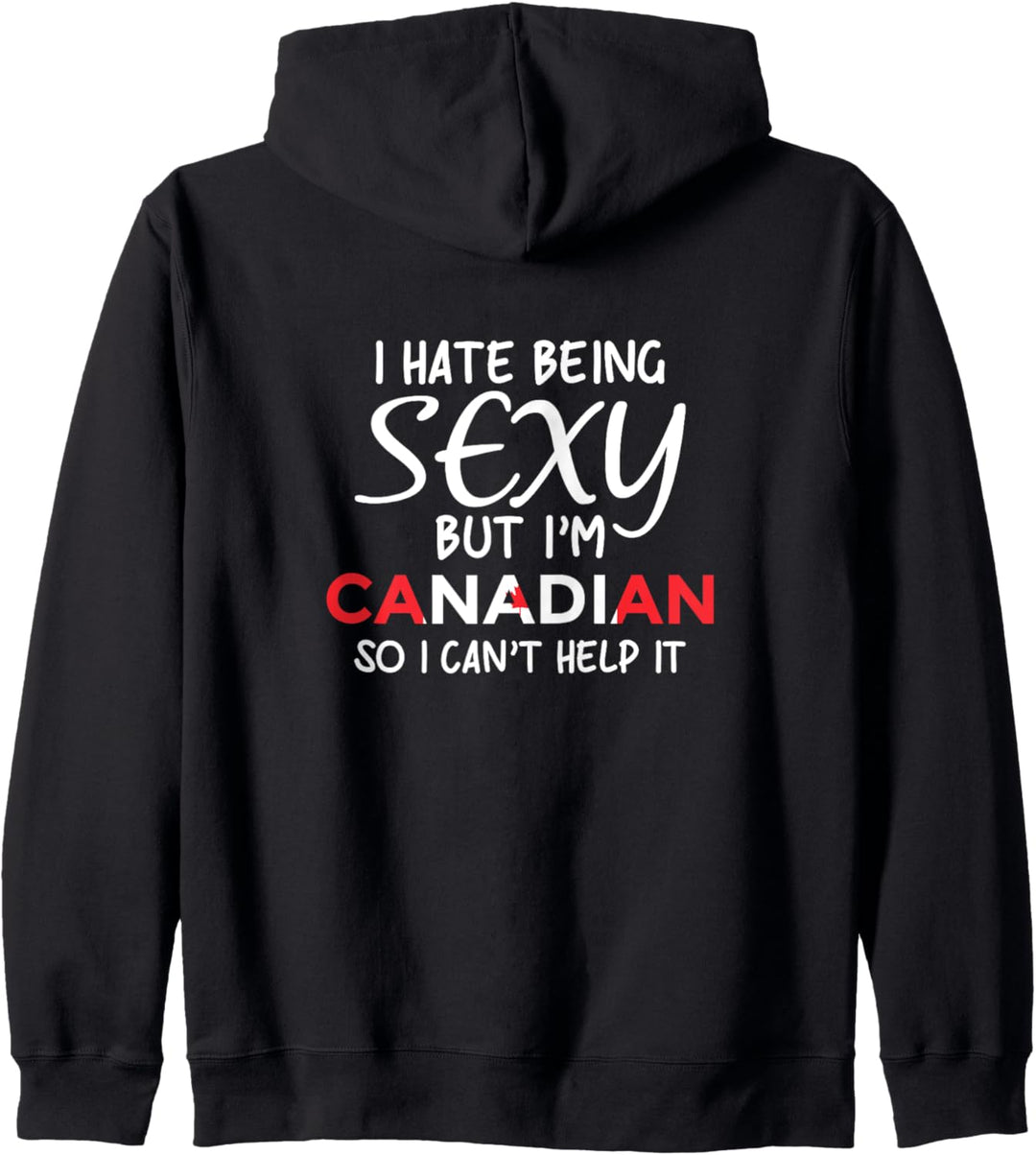Sexy kanadisch sein Lustiges Kanada Kapuzenjacke