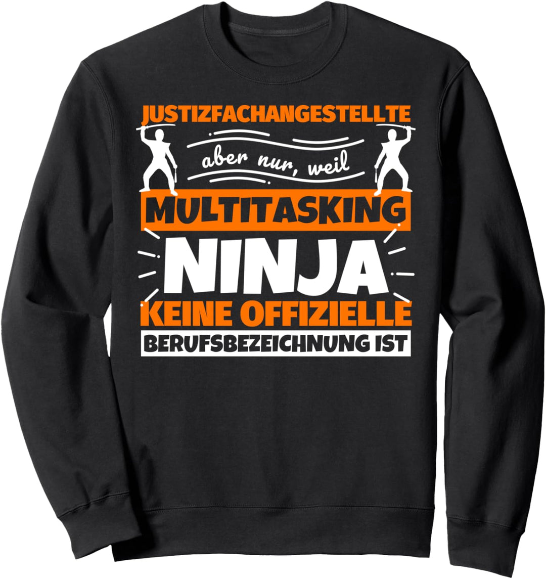 Justizfachangestellte lustiger Spruch Ninja Beruf Justizfach Sweatshirt